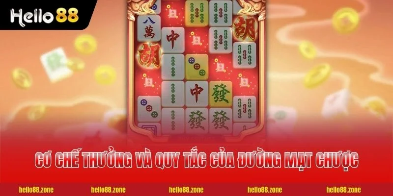 3 Đường Mạt Chược - Trò Chơi Nổ Hũ Với Tỷ Lệ Hoàn Trả 96.9% Cơ chế thưởng và quy tắc của đường mạt chược