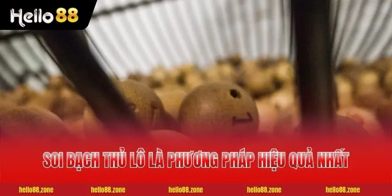 4 5 Cách Soi Cầu Lô Hiệu Quả Nhất Cho Người Mới Bắt Đầu Soi bạch thủ lô là phương pháp hiệu quả nhất