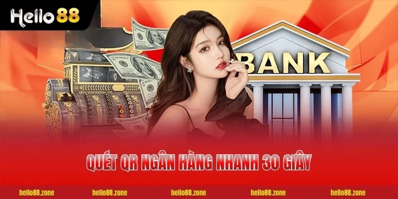 2 NẠP TIỀN HELLO88 Quét QR ngân hàng nhanh 30 giây