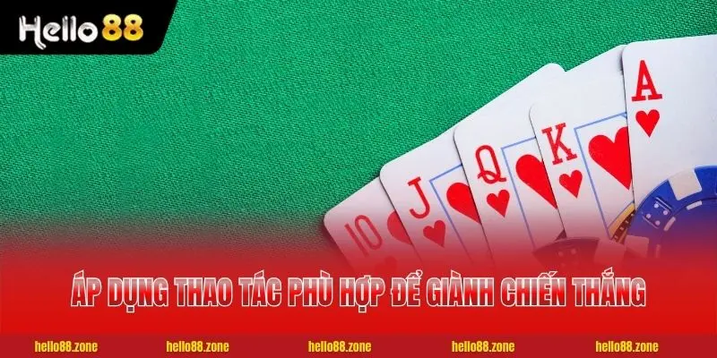 3 Poker Áp dụng thao tác phù hợp để giành chiến thắng